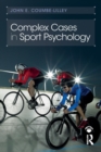 Complex Cases in Sport Psychology - Book