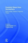 Feminist Views from Somewhere : Post-Jungian themes in feminist theory - Book