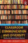Classroom Communication and Diversity : Enhancing Instructional Practice - Book