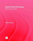 Experimental Filmmaking : Break the Machine - Book