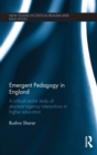 Emergent Pedagogy in England : A Critical Realist Study of Structure-Agency Interactions in Higher Education - Book