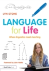 Language for Life : Where linguistics meets teaching - Book