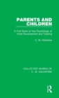 Parents and Children : A First Book on the Psychology of Child Development and Training - Book