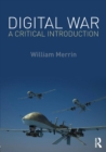 Digital War : A Critical Introduction - Book