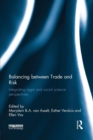 Balancing between Trade and Risk : Integrating Legal and Social Science Perspectives - Book