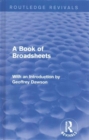 A Book of Broadsheets, 2 Volumes (Routledge Revivals) - Book