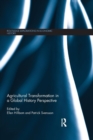 Agricultural Transformation in a Global History Perspective - Book
