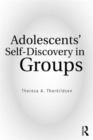 Adolescents' Self-Discovery in Groups - Book