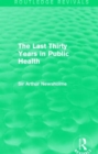 The Last Thirty Years in Public Health (Routledge Revivals) - Book