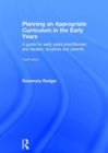 Planning an Appropriate Curriculum in the Early Years : A guide for early years practitioners and leaders, students and parents - Book