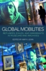 Global Mobilities : Refugees, Exiles, and Immigrants in Museums and Archives - Book