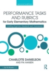 Performance Tasks and Rubrics for Early Elementary Mathematics : Meeting Rigorous Standards and Assessments - Book
