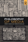 Philosophy of Media : A Short History of Ideas and Innovations from Socrates to Social Media - Book