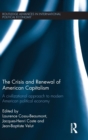 The Crisis and Renewal of U.S. Capitalism : A Civilizational Approach to Modern American Political Economy - Book