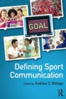 Defining Sport Communication - Book