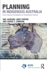 Planning in Indigenous Australia : From Imperial Foundations to Postcolonial Futures - Book