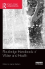 Routledge Handbook of Water and Health - Book