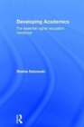 Developing Academics : The essential higher education handbook - Book
