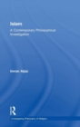 Islam : A Contemporary Philosophical Investigation - Book