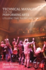 Technical Management for the Performing Arts : Utilizing Time, Talent, and Money - Book