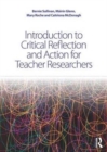 Introduction to Critical Reflection and Action for Teacher Researchers - Book