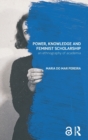 Power, Knowledge and Feminist Scholarship : An Ethnography of Academia - Book