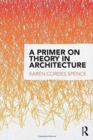 A Primer on Theory in Architecture - Book