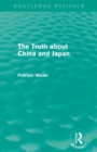 The Truth about China and Japan (Routledge Revivals) - Book