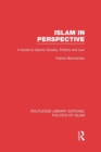 Islam in Perspective : A Guide to Islamic Society, Politics and Law - Book