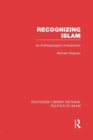 Recognizing Islam : An Anthropologist's Introduction - Book