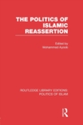The Politics of Islamic Reassertion - Book