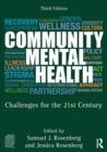 Community Mental Health : Challenges for the 21st Century - Book