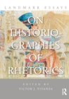 Landmark Essays on Historiographies of Rhetorics - Book
