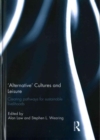 'Alternative' cultures and leisure : Creating pathways for sustainable livelihoods - Book