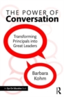 The Power of Conversation : Transforming Principals into Great Leaders - Book