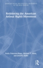 Rethinking the American Animal Rights Movement - Book