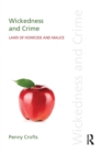 Wickedness and Crime : Laws of Homicide and Malice - Book