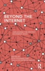 Beyond the Internet : Unplugging the Protest Movement Wave - Book
