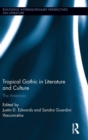 Tropical Gothic in Literature and Culture : The Americas - Book