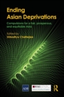 Ending Asian Deprivations : Compulsions for a Fair, Prosperous and Equitable Asia - Book