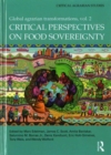 Critical Perspectives on Food Sovereignty : Global Agrarian Transformations, Volume 2 - Book