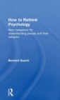 How to Rethink Psychology : New metaphors for understanding people and their behavior - Book