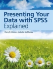 Presenting Your Data with SPSS Explained - Book