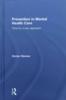 Prevention in Mental Health Care : Time for a new approach - Book