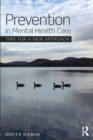 Prevention in Mental Health Care : Time for a new approach - Book