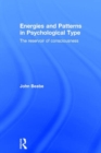 Energies and Patterns in Psychological Type : The reservoir of consciousness - Book