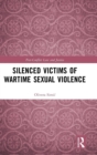 Silenced Victims of Wartime Sexual Violence - Book