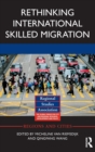 Rethinking International Skilled Migration - Book