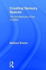 Creating Sensory Spaces : The Architecture of the Invisible - Book