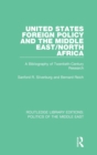 United States Foreign Policy and the Middle East/North Africa : A Bibliography of Twentieth-Century Research - Book
